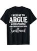 Unisex T-shirt I Refuse To Argue with Those Who Should Be Swallowed Up. Printed T-Shirt, Casual Crew Neck Short-Sle
