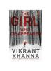 Buch The Girl Who Disappeared : What If the Person You Love Goes Missing Mysteriously?