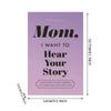 Dad / Mom/Grandmother/Grandpa, I Want To Hear Your Story Notebook Multipurpose Notepad Books Share His Life Memory Books