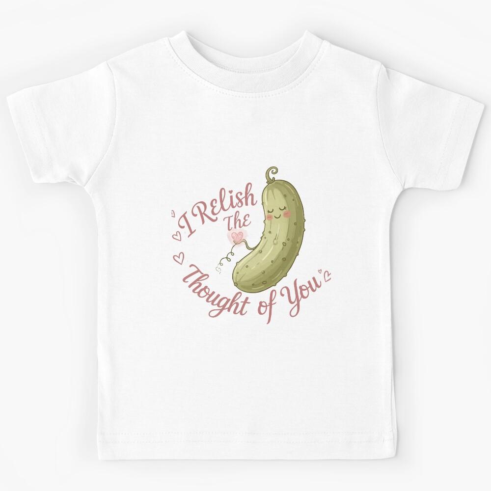 funny inappropriate pickles I Relish the Thought of you Kids T-Shirt 150