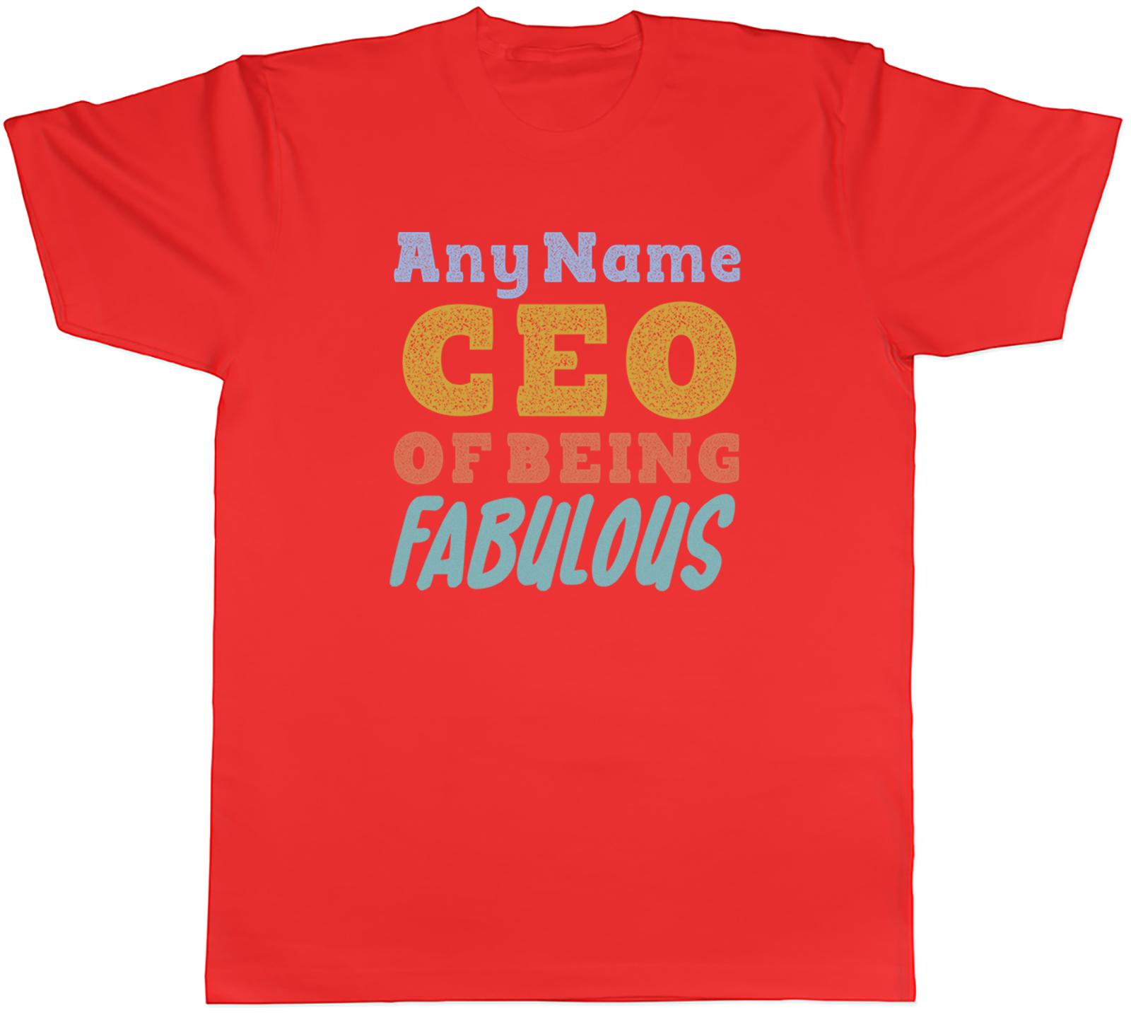 Personalised Any Name CEO of Being Fabulous Funny Unisexs TShirt Tee Gift Top S