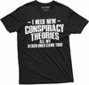 Men's Conspiracy Theories T-Shirt All My Other Ones Came True Theorist Shirt Dad Grandpa Papa Tee