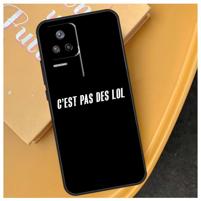 JUL C'est Pas Des LOL Funda For Xiaomi 15 14 Ultra 17 Pro Max 13T 14T 15T POCO F5 F6 F7 Pro X5 X6 X7 F8 Ultra Case