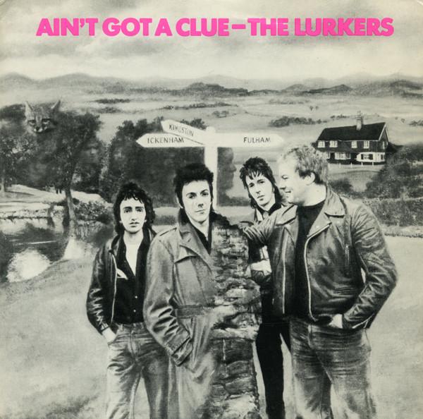 

7inch Record LURKERS - Ain t Got A Clue BEG6 Beggars Banquet 1978 UK Rock Used