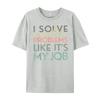 I Solve Math Problems Like Its My Job Funny Back To School Blank T Shirt 100 Cotton New Year 2025 HOLIDAYS