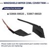 2Pcs Windshield Wiper Cowl Cover Trim 53866-08020 53867-08020 Compatible with Si