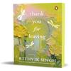 Thank You for Leaving by Rithvik Singh Paperback Book 9780143474050