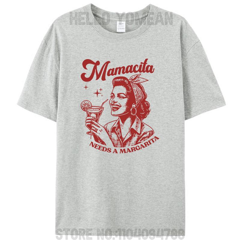 Funny Mamacita Needs A Margarita Meme T-Shirt Cotton Tops Tees Women Clothing Oversized Unisex Streetwear