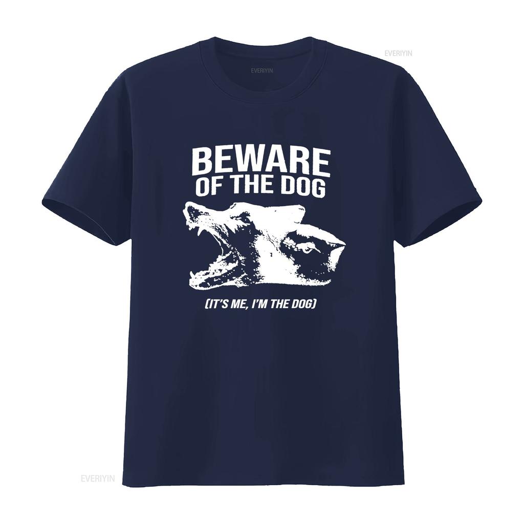BEWARE OF THE DOG ITS ME IM T Shirt Bold Design High Quality Print Perfect for Lovers Vintage Washed Unisex Comfortable