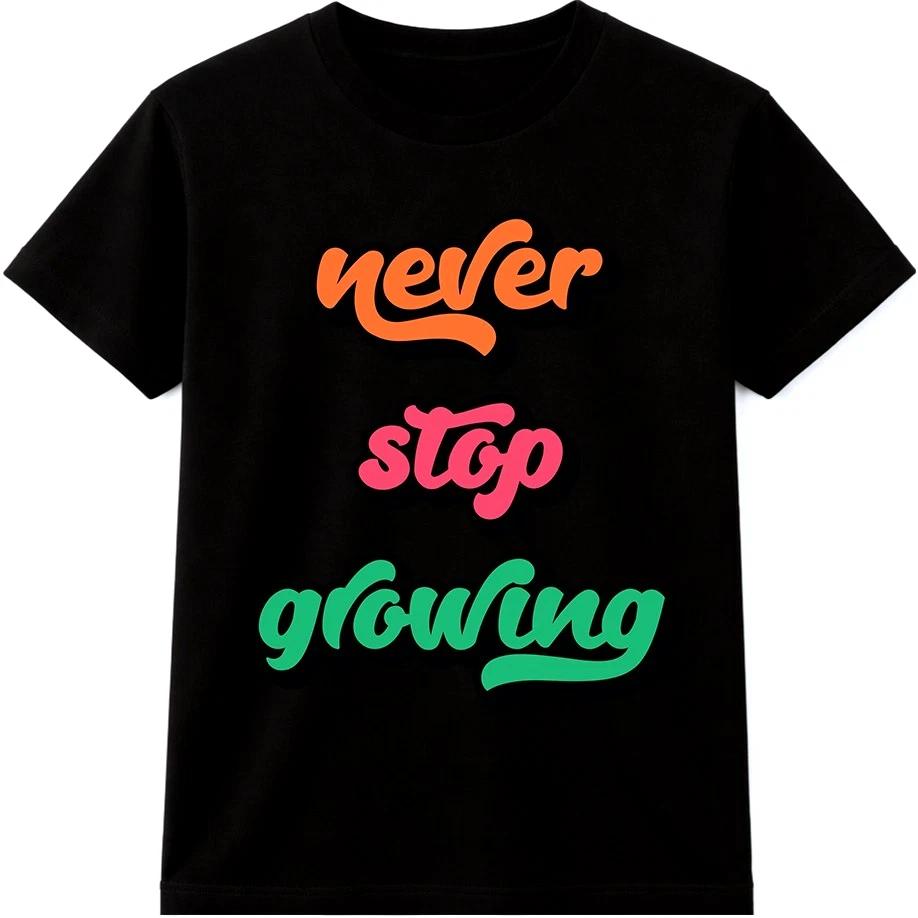 Motivational Quote T Shirt Never Stop Growing Mindset Self Improvement Tee XL