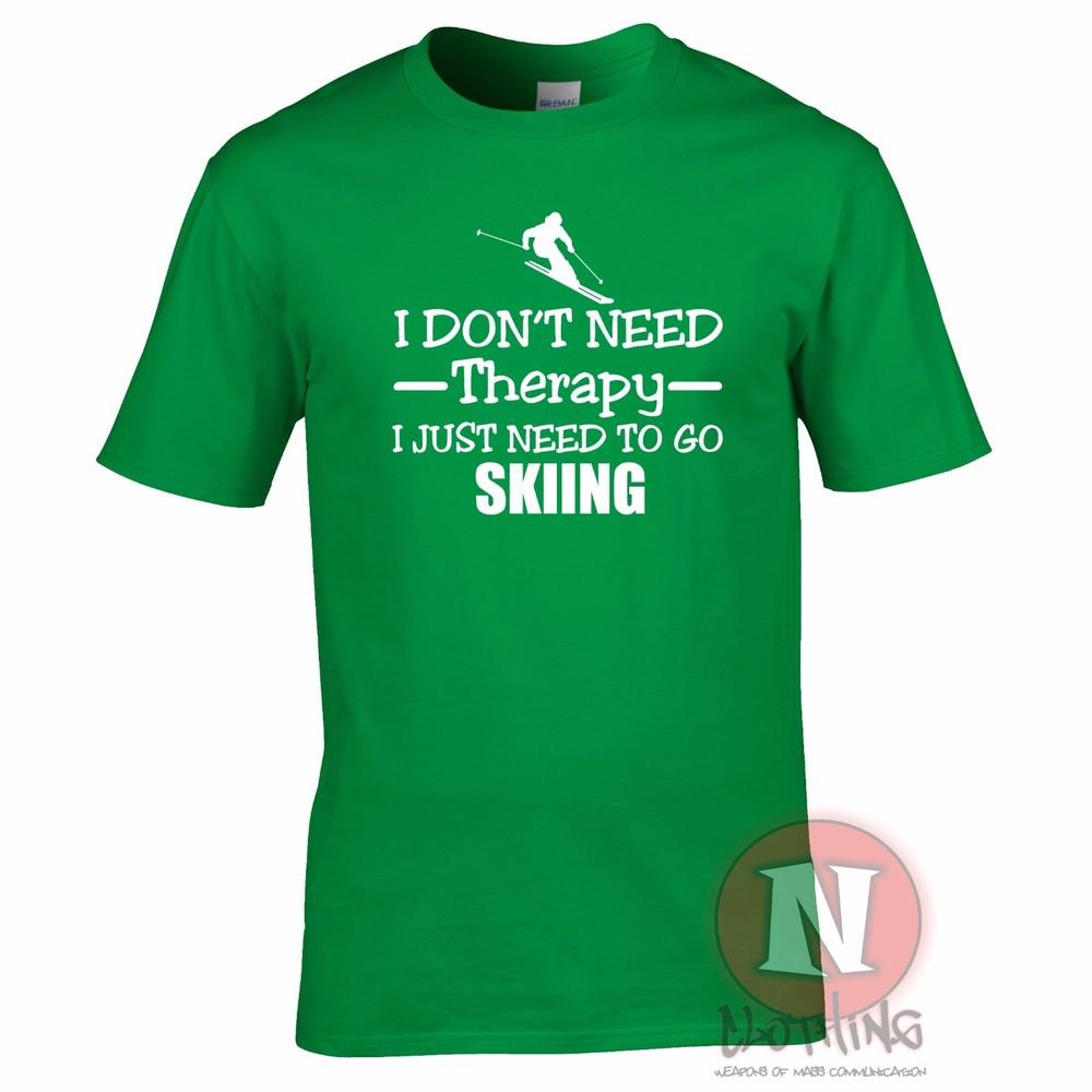 I Dont Need Therapy I Just Need To Go Skiing TShirt Skis Winter Sports Snow