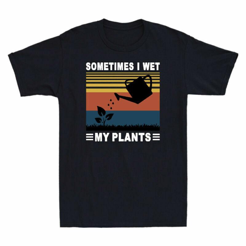 Cotton I Plants Unisexs T Tee Graphic My Gardening Wet Vintage Shirt Sometimes S