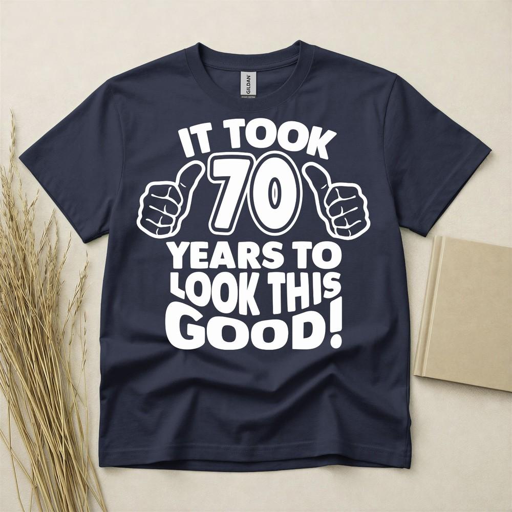 70th Birthday Tshirt Born In 1956 Seventy Years Old Gift Idea It Took Years Tee