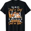 Funny Dog Motif with Dog Saying T-Shirt