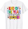 Last Day Of School End Of The Year Autographs 2024-2025 T-Shirt