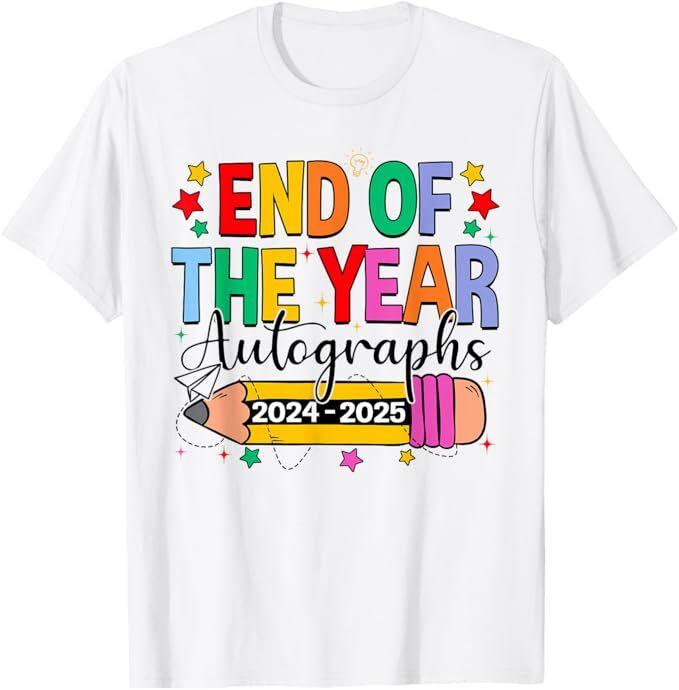 Last Day Of School End Of The Year Autographs 2024-2025 T-Shirt