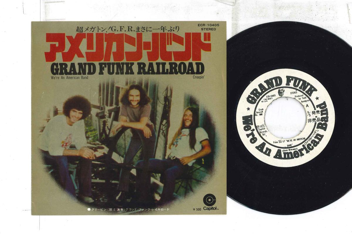 

7inch Record GRAND FUNK RAILROAD - We re An American Band / Creepin ECR10405PROMO CAPITOL 1973 Japan Rock Used