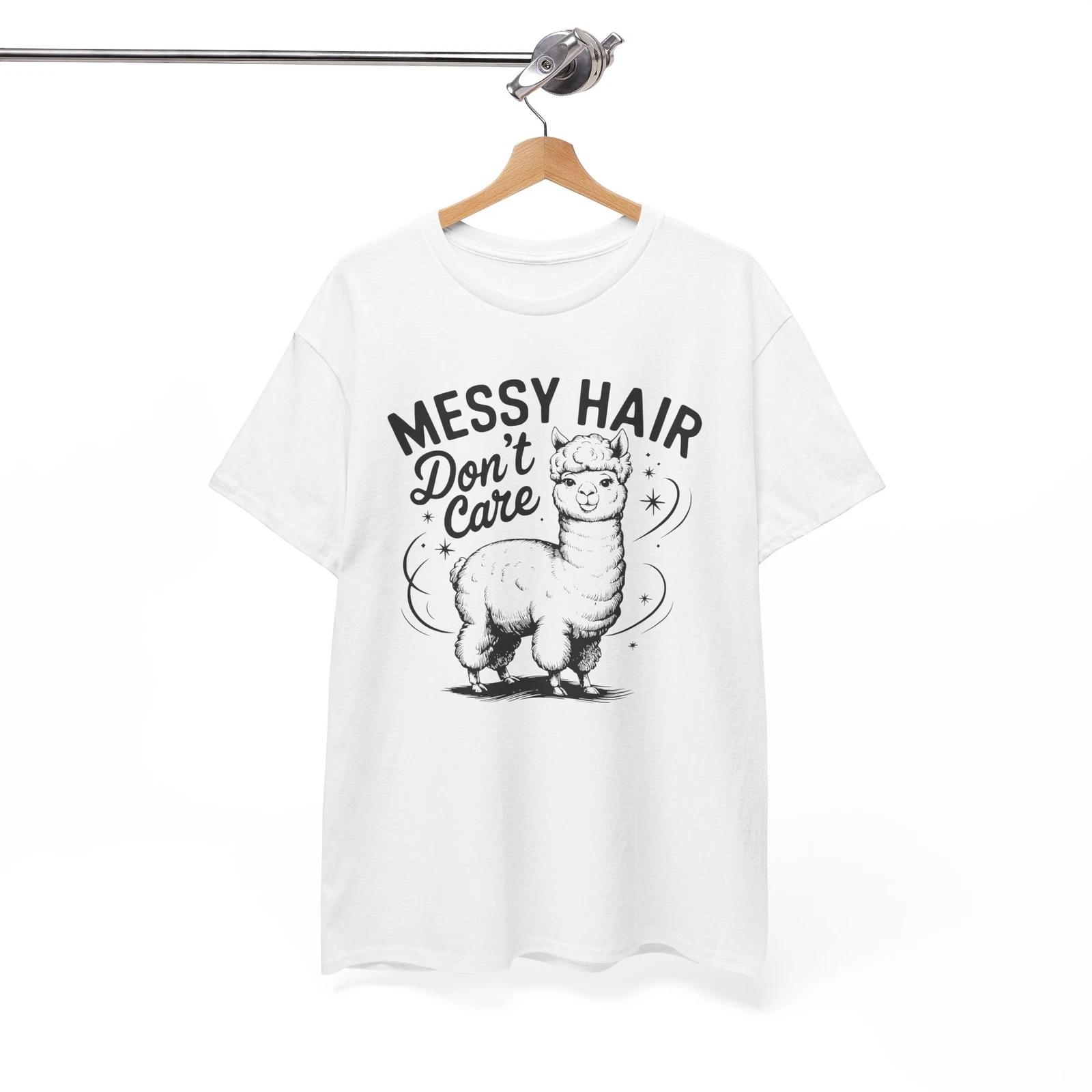 Super Silly T-Shirt - Hilarious & Playful Tee MESSY HAIR Don t Care T-Shirt XL