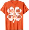 Shamrock Dibs On The Redhead Irish Humor Unisex T-Shirt