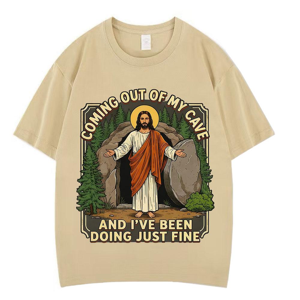 Coming Out Of My Cave And Ive Been Doing Just Fine Funny Jesus Meme Tshirt Unisex Unisex Vintage Harajuku Cotton Loose Tshirts