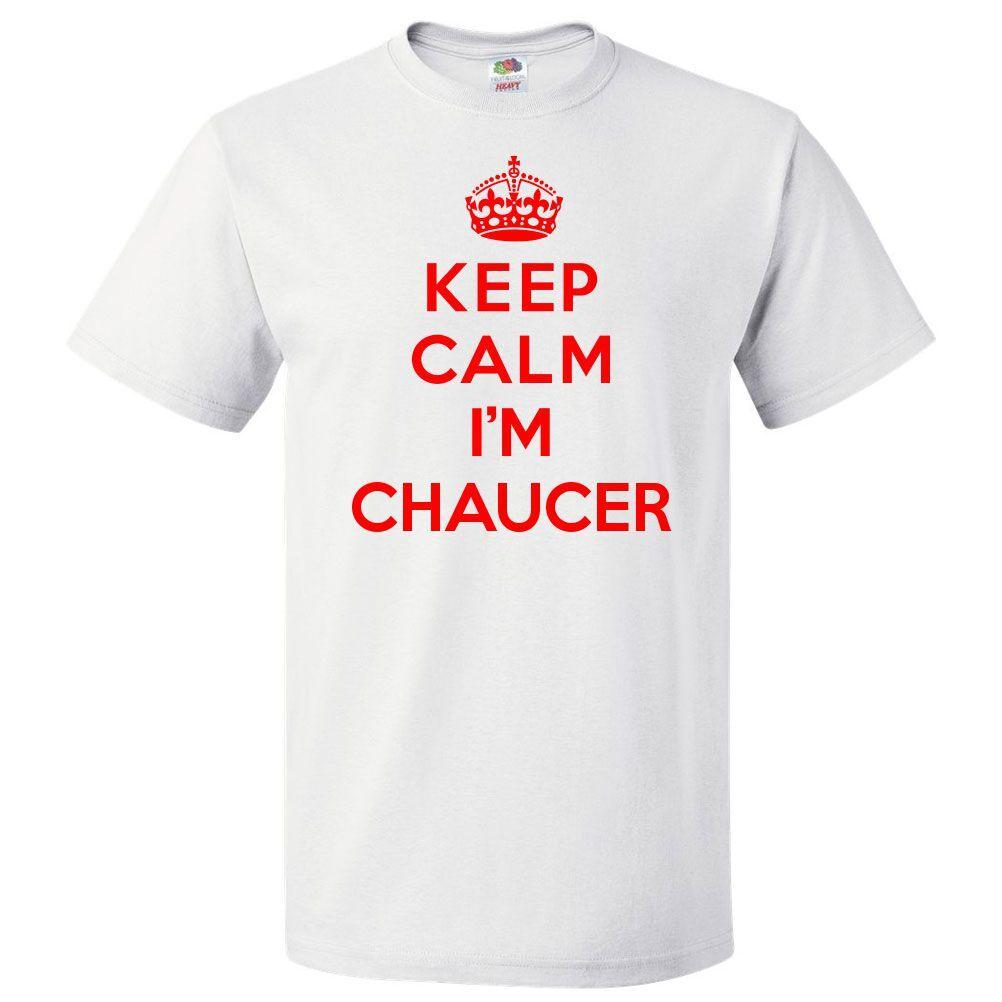 Camiseta Keep Calm I m Chaucer Camiseta DivertidaSe abre en una nueva ventana o pestaña XL