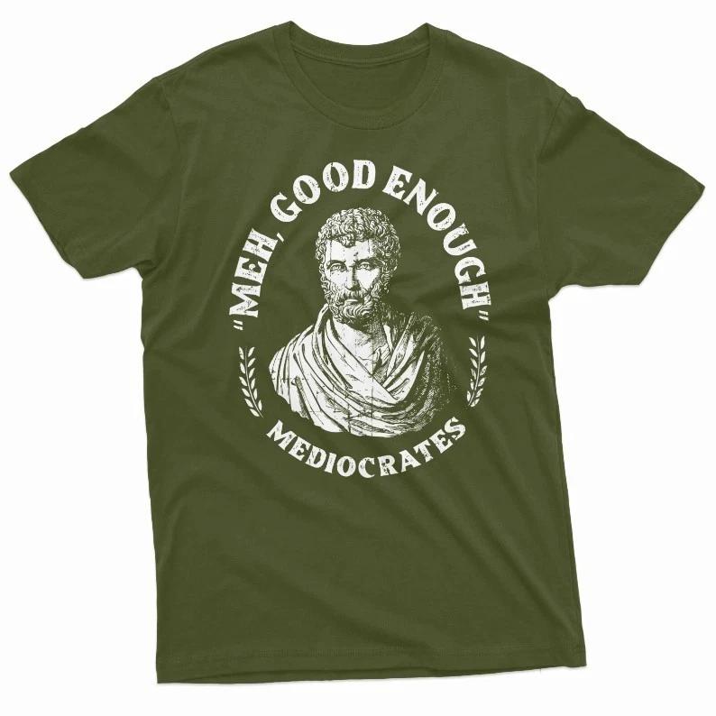 

Funny Philosophy T-Shirt Mediocrates Meh Good Enough Tee, New M