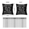 Please Do Not Sit On My Bed In Your Outside Clothes Square Pillowcase Polyester Linen Velvet Pattern Zip Home Cushion Cover