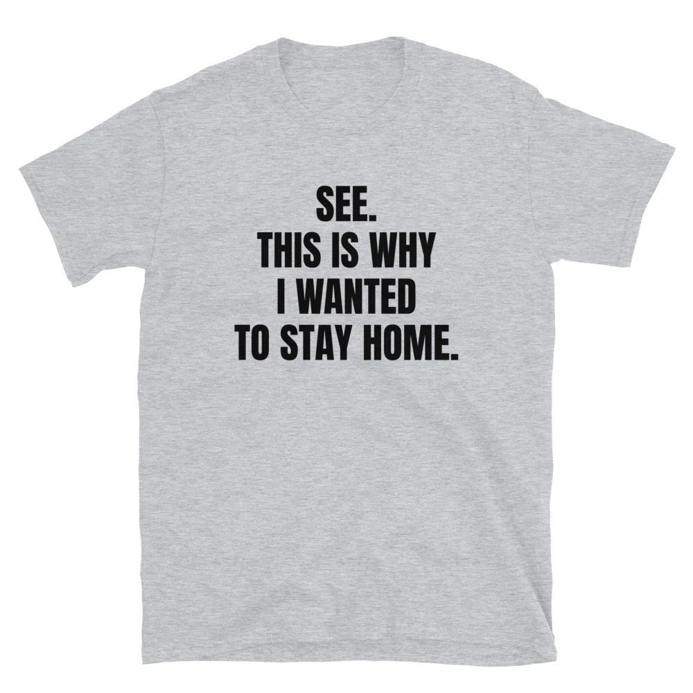 See This is Why I Wanted to Stay Home shirt Funny Introvert T Shirt XXXXL