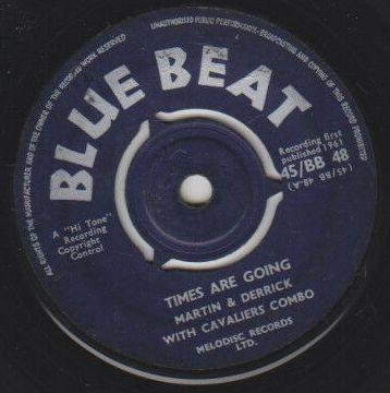 

7inch Record MARTIN & DERRICK, CAVALIERS COMBO - Times Are Going BB48 Blue Beat 1961 UK Reggae, Ska & Dub Used