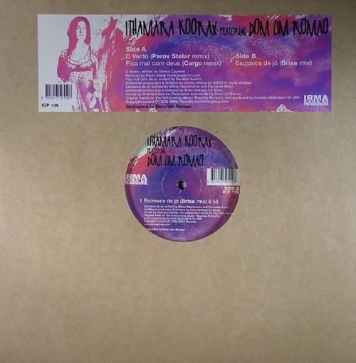 12inch Record ITHAMARA KOORAX, DOM UM ROMAO - O Vento ICP135 Irma CasaDiPrim 2006 Europe Dance & Electronica Used