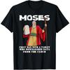Moses war die erste Person mit einem Tablet Christliches religiöses T-Shirt