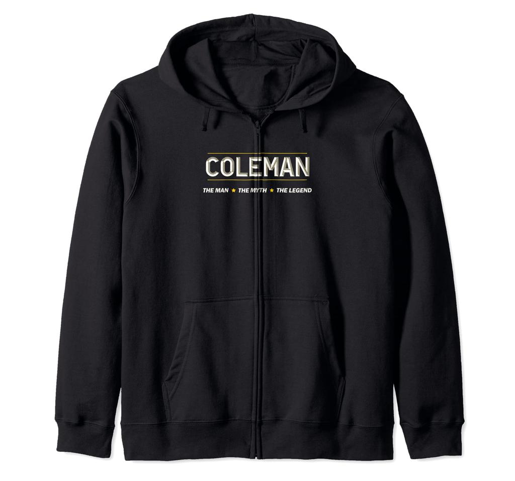 Coleman the Man the Myth the Legend | Mythos Legend Name - Zip Hoodie