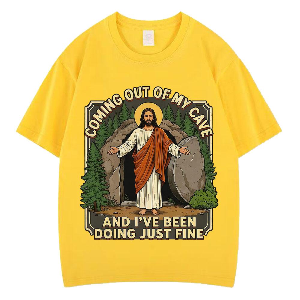 Coming Out Of My Cave And Ive Been Doing Just Fine Funny Jesus Meme Tshirt Unisex Unisex Vintage Harajuku Cotton Loose Tshirts