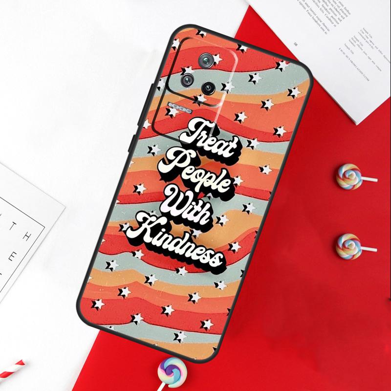 Treat People With Kindness Cover For Xiaomi 15 Ultra 13 14 11T 12T 13T 14T Pro POCO X7 Pro X3 X5 X6 M6 F5 F6 Pro Case