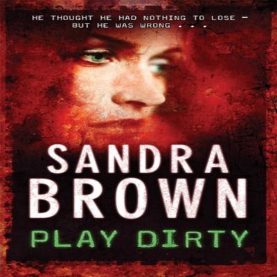 Play Dirty by Sandra Brown Paperback Book 9780340923627