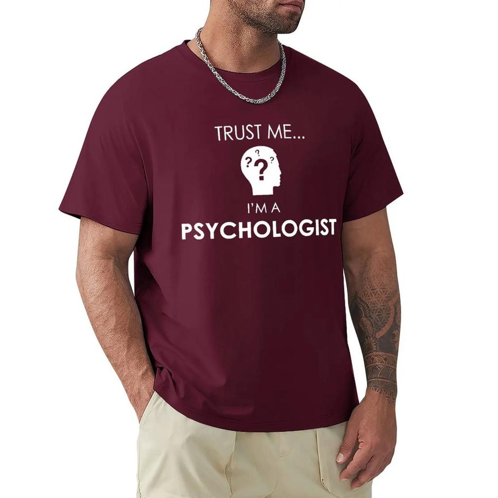 Trust Me I'm Psychologist Psychology Professional T Shirts Birthday Funny Graphic Cotton Short Sleeve O-Neck Harajuku T-shirt
