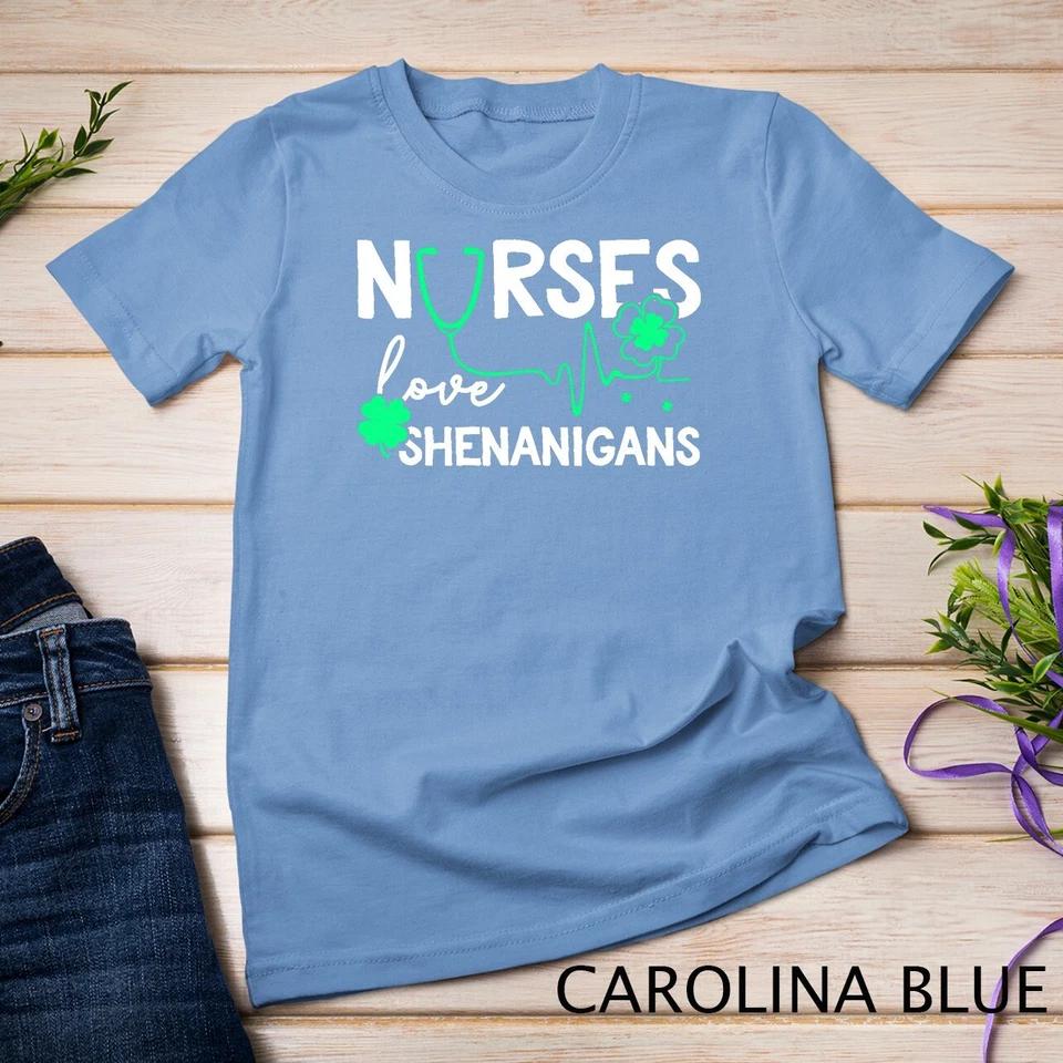Nurses Love Shenanigans Funny St Patrick s Day Nursing T-Shirt Unisex T-shirt 3 L