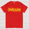 May The Sarcasm Be With You Cotton Summer Casual Cool Loose T-Shirt
