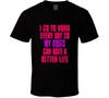 Ich gehe jeden Tag zur Arbeit, damit meine Hunde ein besseres Leben haben Lustiges Geschenk T-Shirt