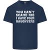 You Cant Scare Four Daughters Fathers Day Unisexs Light Cotton TShirt