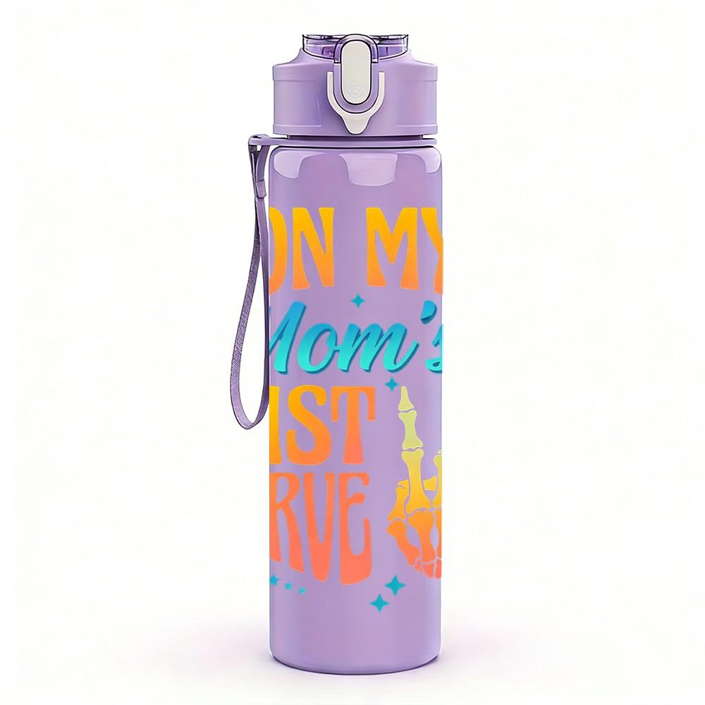 1PC On My Mom's Last Nerve Text Print 750ml Color Plastic Sports Water Bottle Leakproof Flip Straw Lid Suitable for Sports Office Home Use
