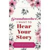 Grandmother I Want To Hear Your Story Paperback By Jeffrey Mason UKN2165