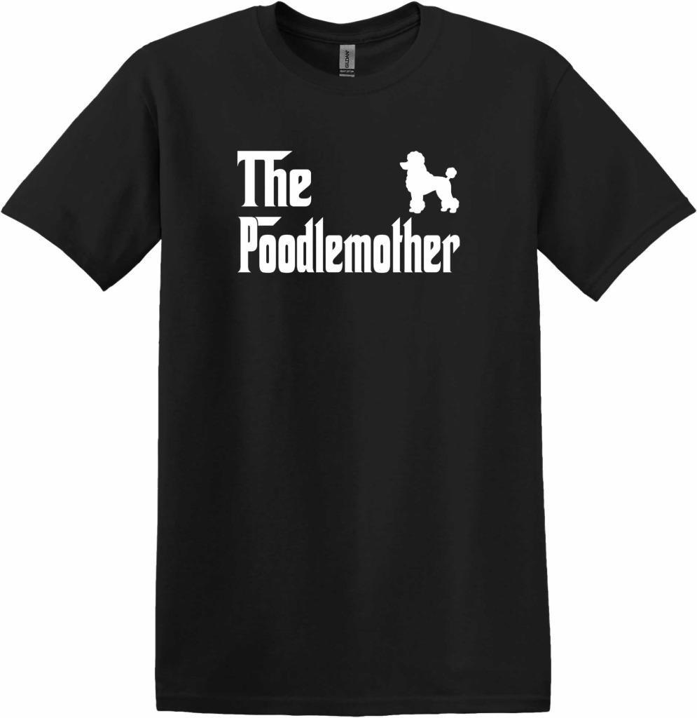 Funny The Poodlemother Poodle Dog Lover Mom Mama T-Shirt XXXXL