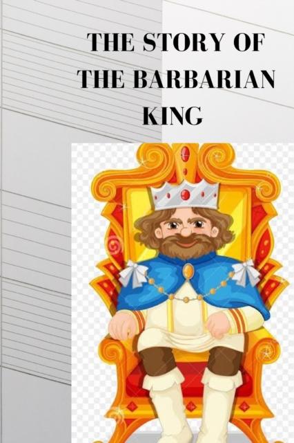 The Story of the Barbarian King Kitabı