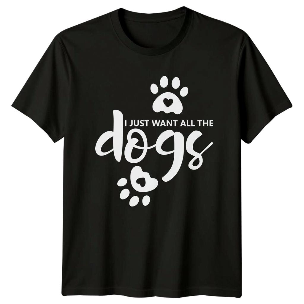 I Just Want All The Unisexs TShirt Dog Lover Dogs Birthday Gift For Her