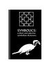 The The Symbolics : A Short and Selective Symbolism Dictionary Book