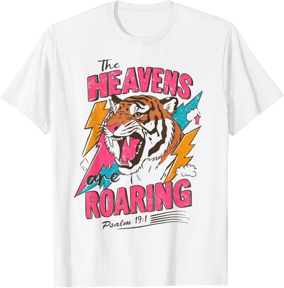 

The Heavens are Roaring Psalm 19:1 Christian Faith Women Men unisex T-Shirt L