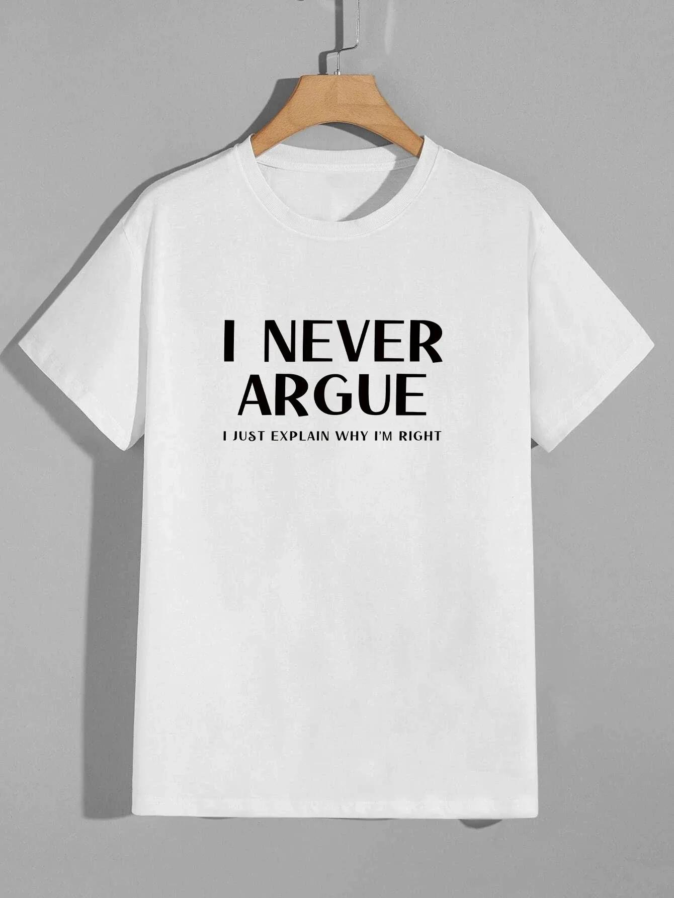 I Never Argue Print Tshirt for Mens Casual Crew Neck Shor... XXXL