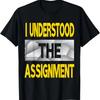 I Understood The Assignment Varsity-Gold Color Graphic T-Shirt