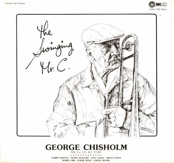 LP Record GEORGE CHISHOLM ALL STARS, CAROLE M - The Swingin' Mr. C. ZR1026 Zodiac Records  1986 UK Jazz Used